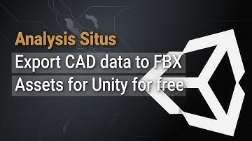 Export to FBX | Bring CAD data to Unity | Open Source SDK | Analysis Situs
