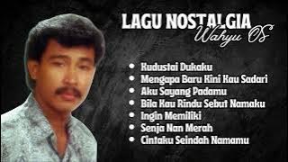 Wahyu OS Lagu Nostalgia Populer | Kumpulan Lagu Kenangan Terbaik
