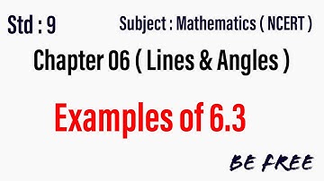 6.8 : Examples of 6.3 [ Class 9th ; Lines and Angles ; NCERT MATHEMATICS ]