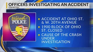 HAPPENING NOW: Oshkosh police close Ohio St. and W. 20th Ave., investigating accident