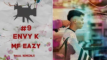 ENVY K - MF EAZY (prod. byNIMONJI) | IOA RAPS #9