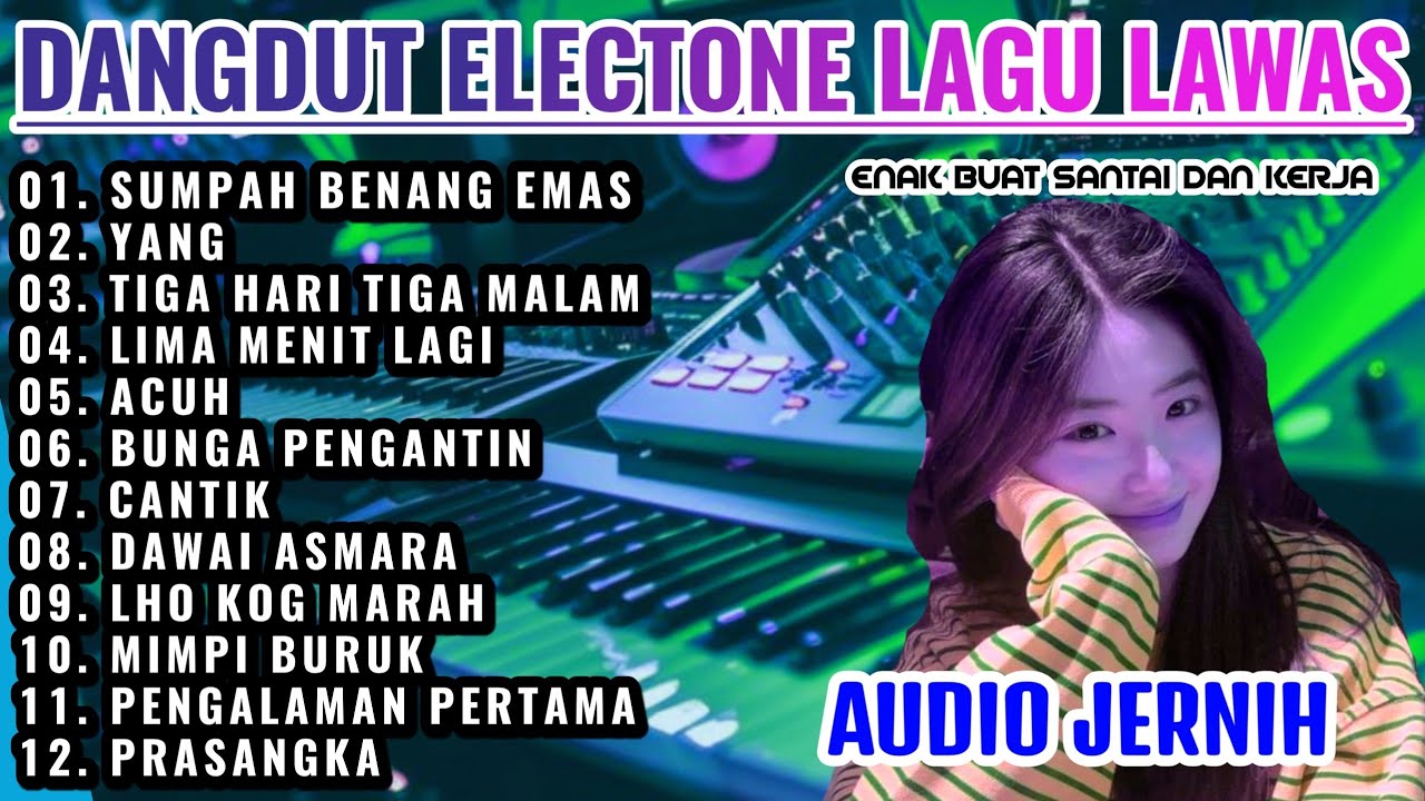DANGDUT ORGEN TUNGGAL ELECTONE LAGU PILIHAN CEMARA BIRU| PERTEMUAN | PERTENGKARAN  FULL ALBUM BASS