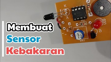 Cara membuat sensor kebakaran || membuat sensor api