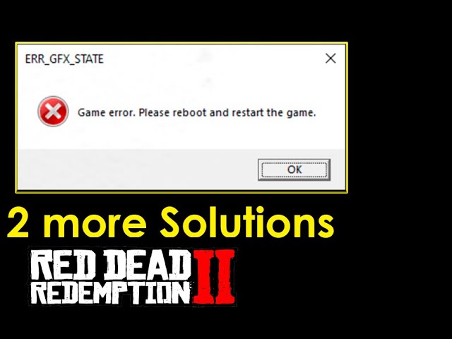 How To Fix ERR_GFX_STATE Red Dead Redemtpion 2 PC 