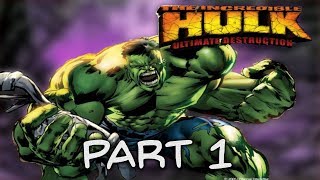 The Incredible Hulk Ultimate Destruction PS2: Part 1