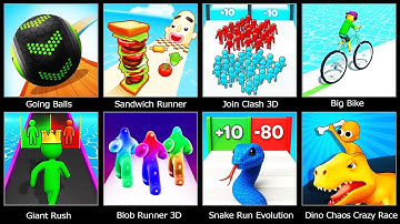 Dino Chaos Crazy Race,Snake Run Evolution,Blob Runner 3D,Giant Rush,Going Balls,Sandwich Runner