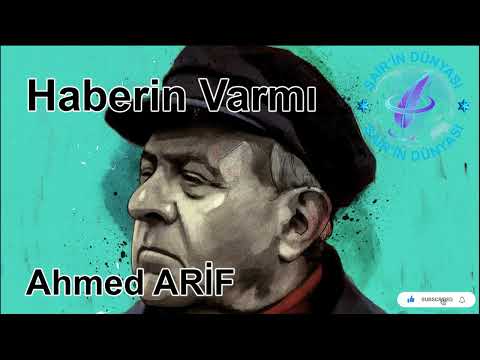 Ahmed Arif'in Haberin Varmı Şiiri