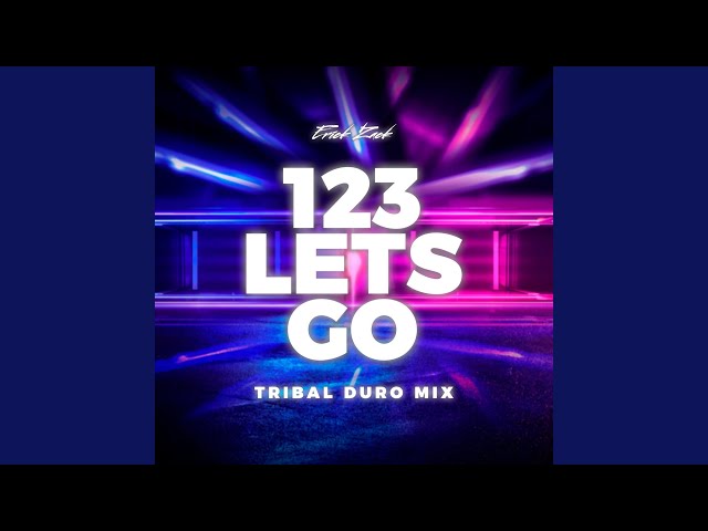 123 LETS GO (TRIBAL DURO MIX) class=