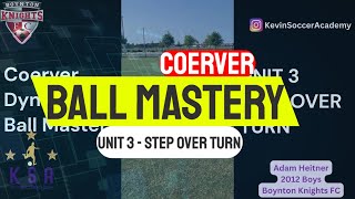 COERVER Dynamic Ball Mastery Step Over Turn TUTORIAL