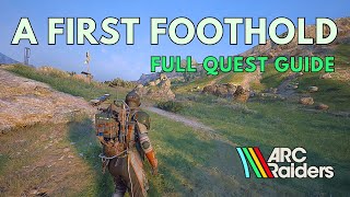 Arc Raiders A First Foothold Full Quest Guide Blue Gate Objectives Location
