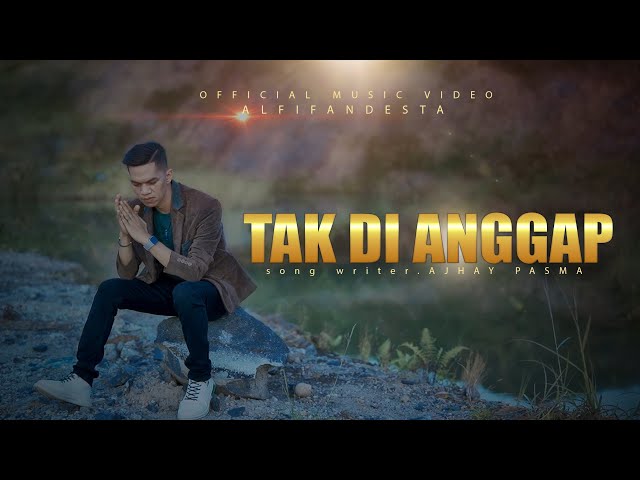 Lagu slowrock 2021 - Alfi fandesta  - Tak di Anggap (Official Music Video) class=