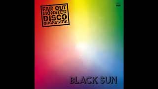 The Far Out Monster Disco Orchestra - Black Sun (Instrumental)