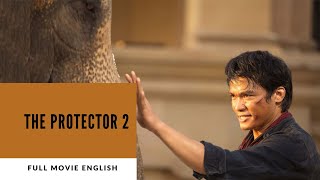 The Protector 2 Full Movie English | MOVIE TV