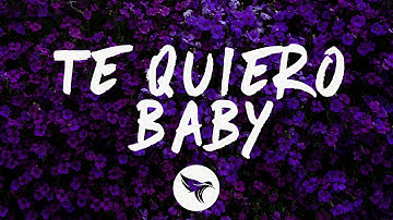 Download Te Quiero Baby I Love You Baby Mp3 Free And Mp4