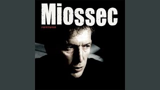 Video thumbnail of "Miossec - Une fortune de mer"