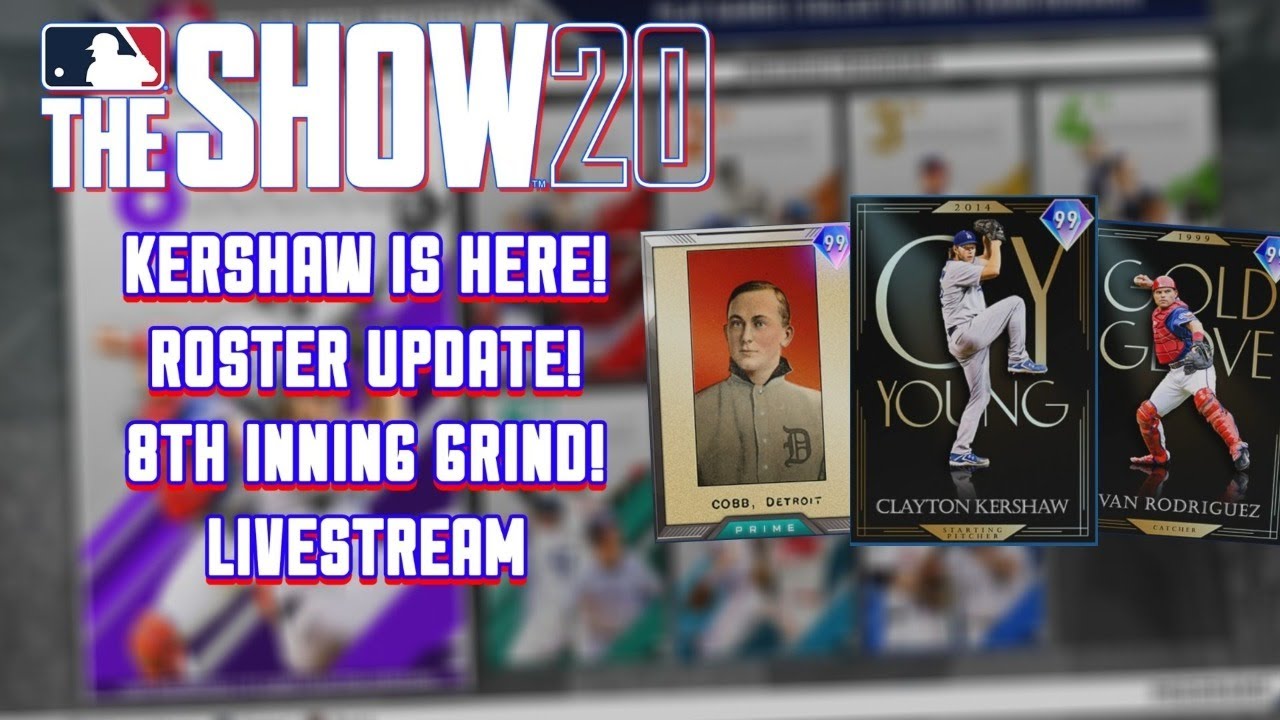99 KERSHAW! 8TH INNING PROGRAM! ROSTER UPDATE! | MLB THE SHOW 20 | Livestream