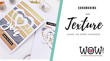 All about Texture with WOW! Changers