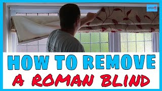 How to remove a roman blind. Removing blinds.