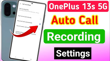 OnePlus 13s 5g auto call recording settings | OnePlus 13s 5g me call recording kaise kare