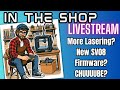 Sv08 more betterer now and ive got wood for the laser  in the shop livestream