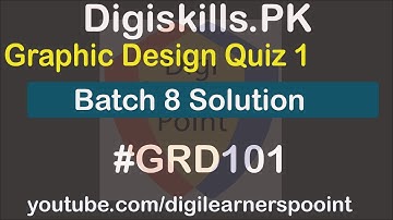 Digiskills Graphic Design Quiz 1 Batch 8 solution-GRD101