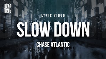 Chase Atlantic - Slow Down | Lyric Video
