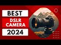 Top 5 best dslr cameras of 2024  elevate your photography game