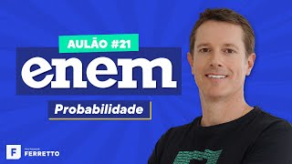 AULÃO AO VIVO: PROBABILIDADE - ENEM 2020 - Aula #21