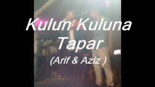 Arif~Aziz Kulun Kuluna Tapar.mp4