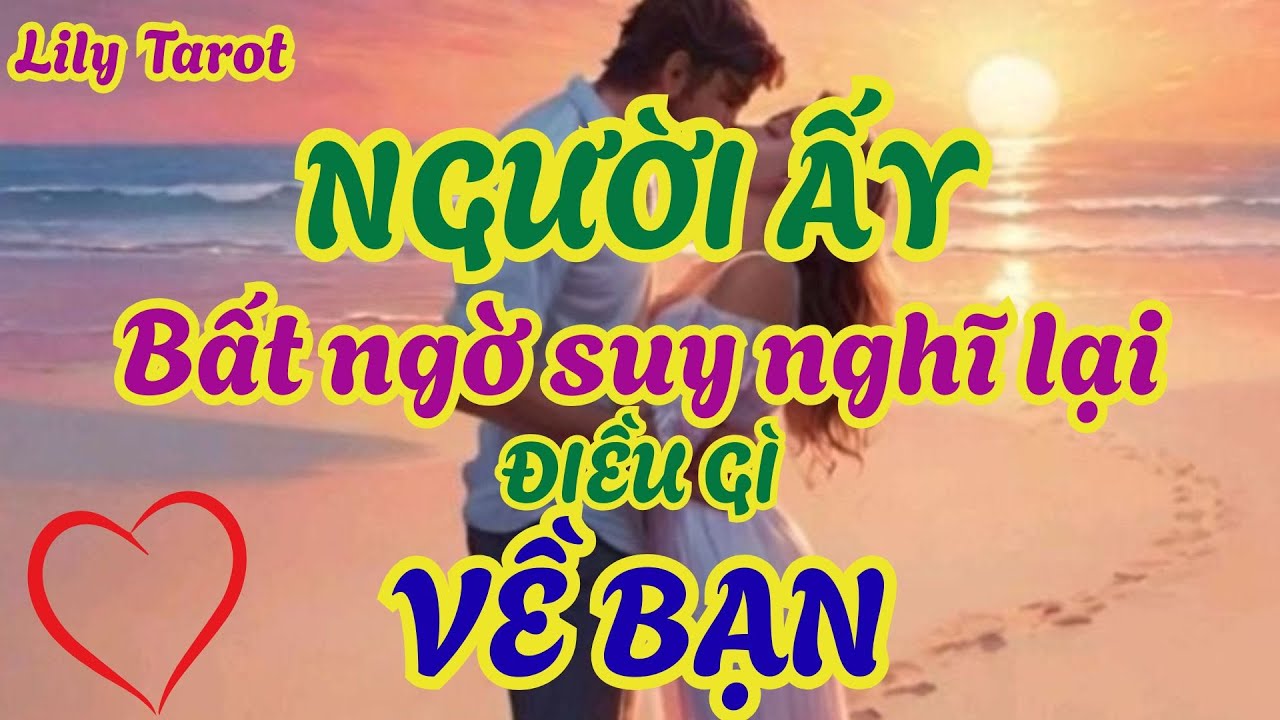 Điều mà người ấy bất ngờ suy nghĩ lại về bạn ＠tarot