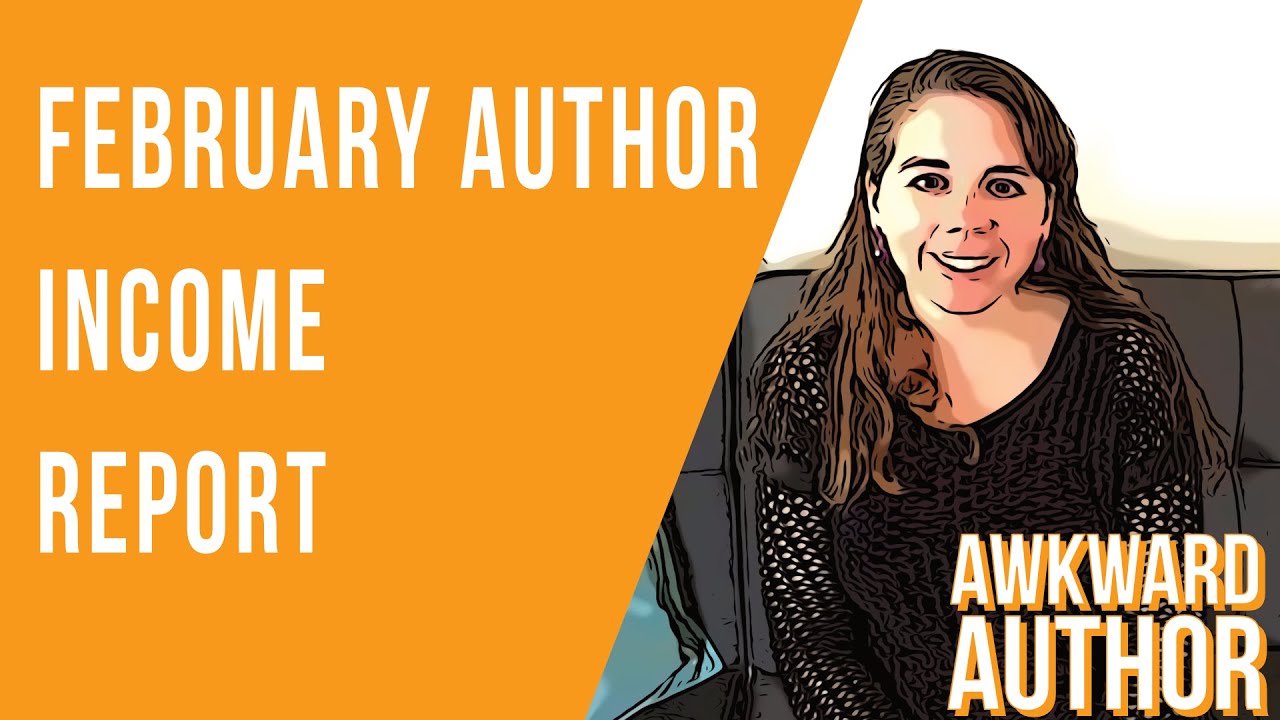 February 2020 Author Income Report (Awkward Author 106)