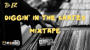 Diggin’ in the Crates Mixtape (2010) by Be EZ