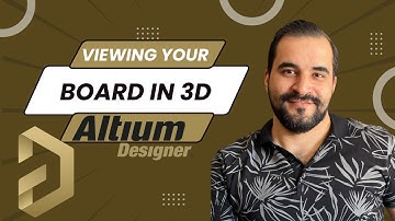 Viewing your board in 3d- Altium Designer