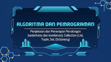 Pemrograman Python Dasar: Looping & Struktur Data | List, Tuple, Set, Dictionary