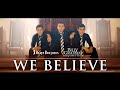 3 Heath Brothers - We Believe (Official Music Video)