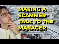 MAKING A SCAMMER TALK TO THE "MANAGER"