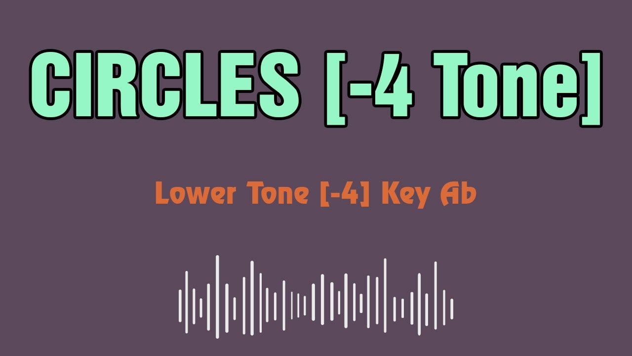 Circles Post Malone Karaoke 12 tones _ Lower tone -4 _ Key Ab Circles Post Malone Karaoke 12 tones _ Lower tone -4 _ Key Ab