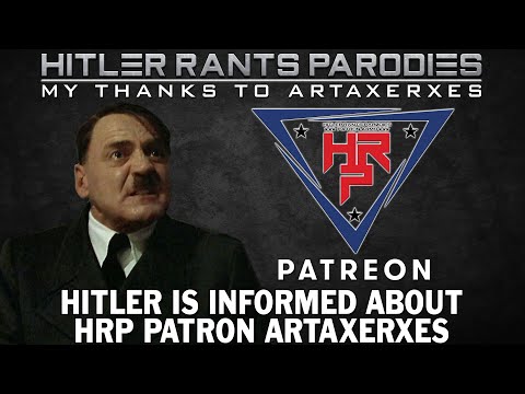 Hitler is informed about HRP Patron: Artaxerxes