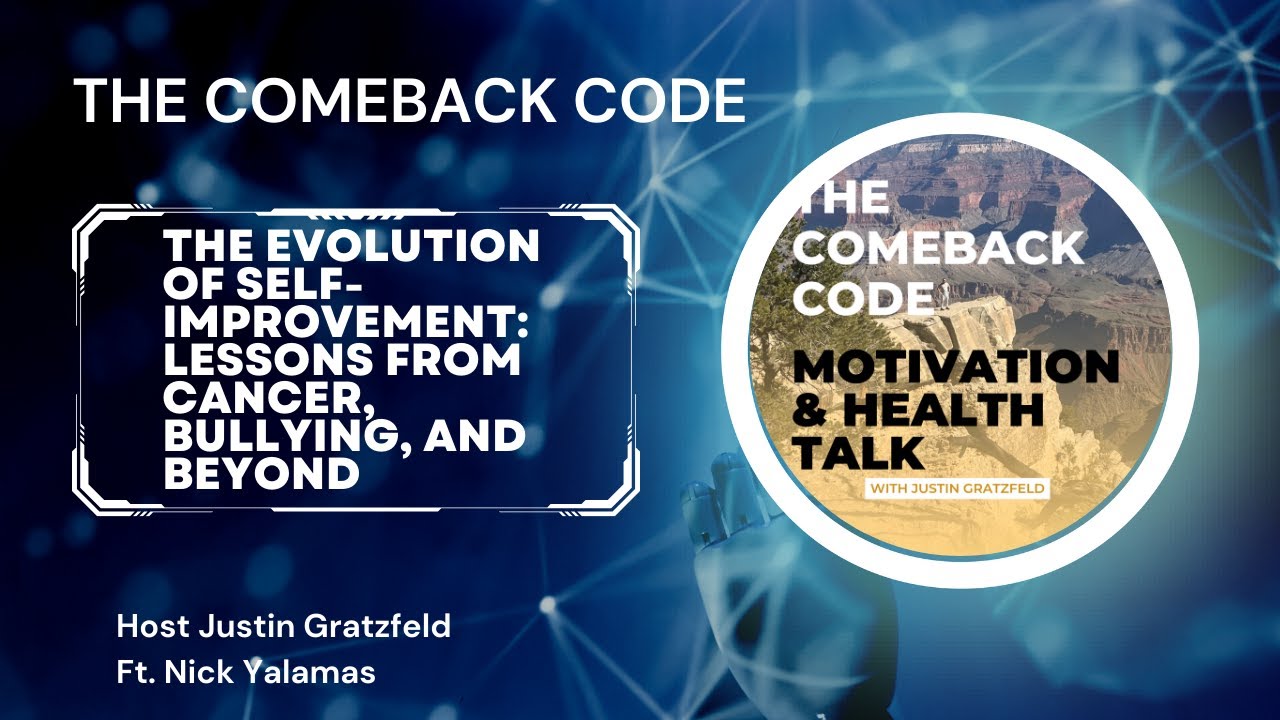 The Evolution of Self-Improvement: Lessons from Cancer, Bullying, and Beyond ft. Nick Yalamas