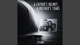 A Father’s Helmet, A Mother’s Tears