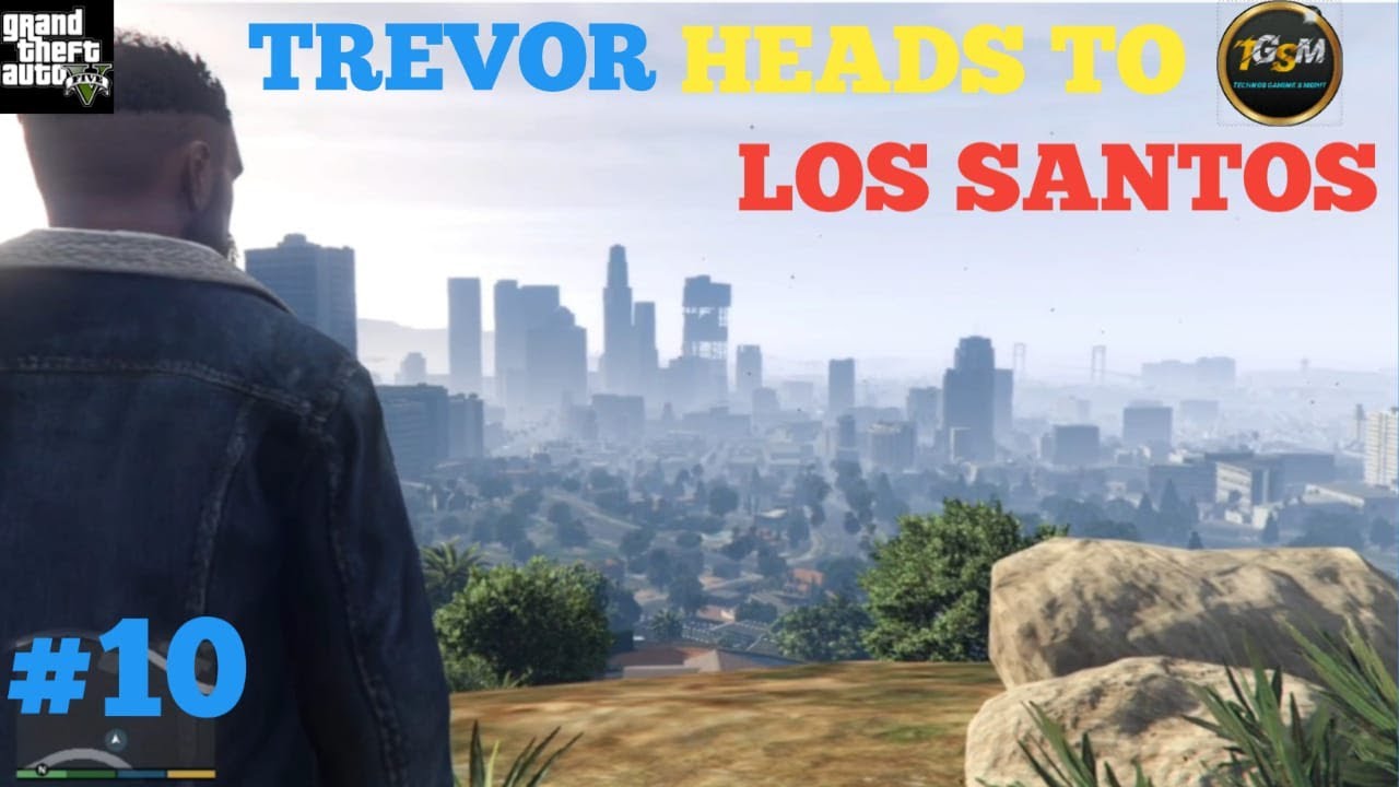 Trevor Heads To Los Santos // GTA V GAMEPLAY #10// Technos Gaming S ...
