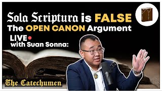 The Open Canon Argument w/ Suan Sonna @intellectualcatholicism