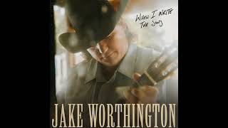 Jake Worthington - Not Like I Used To
