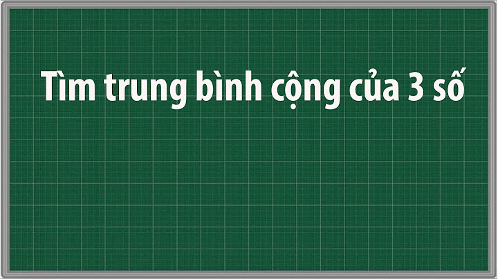 Tìm trung bình cộng tìm 3 số năm 2024