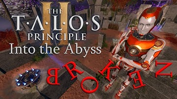 Breaking Every Puzzle - The Talos Principle 2: Into the Abyss