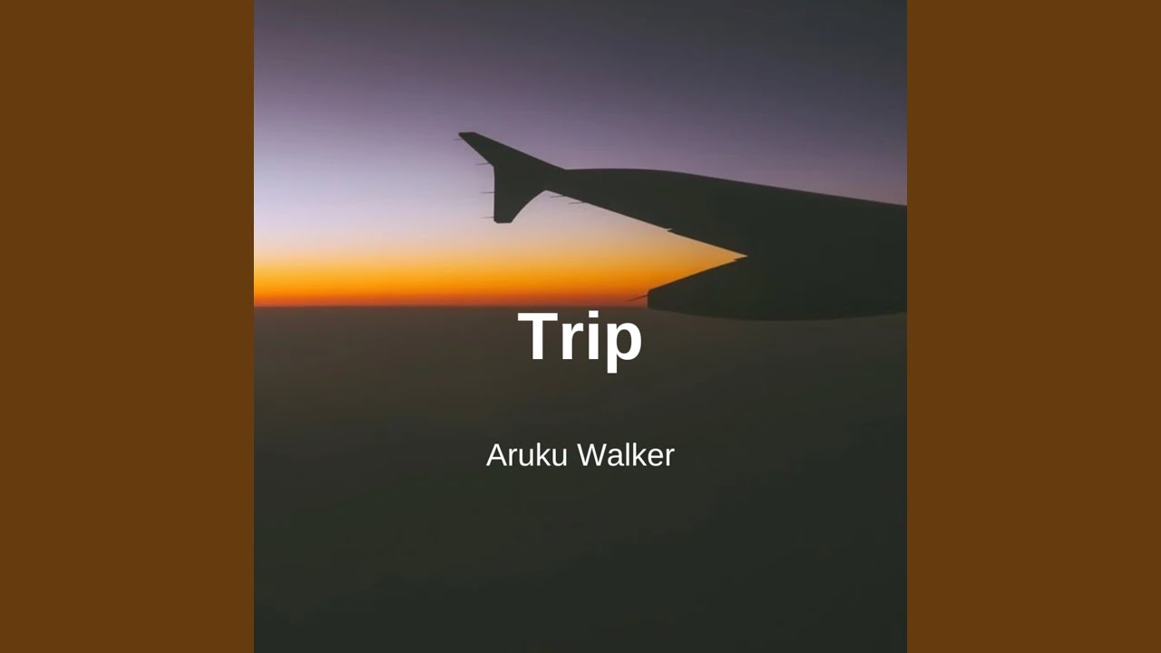 Watch Trip on YouTube Watch Trip on YouTube