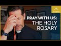 Pray With Us The Sorrowful Mysteries Of The Rosary With Fr Mike Schmitz Tuesdays Fridays Pray With Us The Sorrowful Mysteries Of The Rosary With Fr Mike Schmitz Tuesdays Fridays