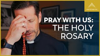 Pray with Us: The Sorrowful Mysteries of the Rosary with Fr. Mike Schmitz (Tuesdays \& Fridays)