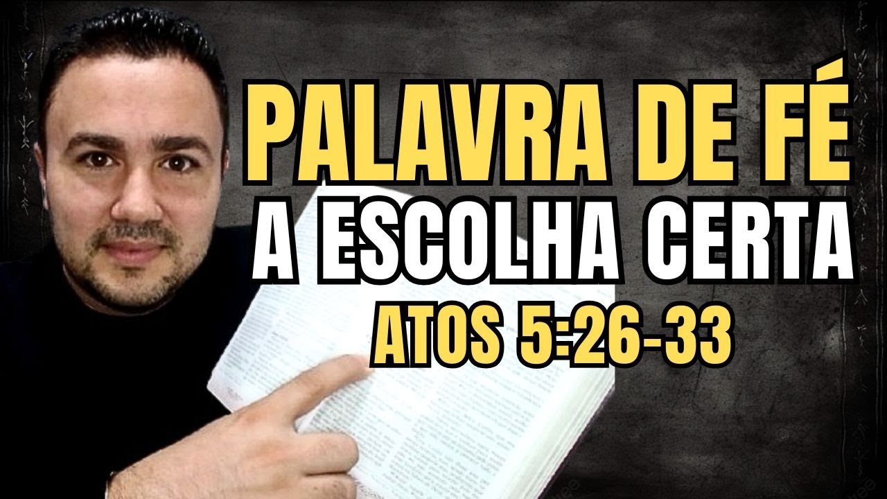É MAIS IMPORTANTE OBEDECER A DEUS | PALAVRA DE FÉ – Atos 5:26-33