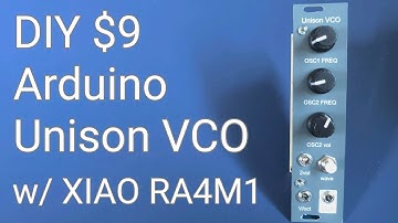 [$9] DIY eurorack modular synth Arduino Unison VCO w/ Seeed XIAO RA4M1